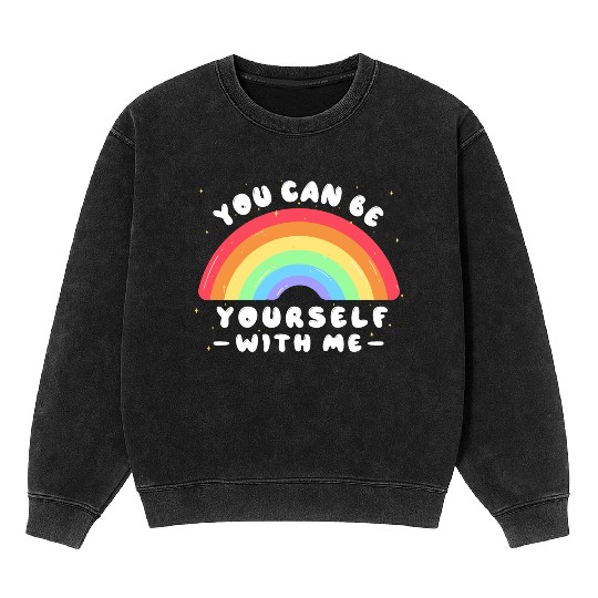 You Can Be Yourself With Me - LGBTQ Ally - Pride Mineral Wash Sweatshirts