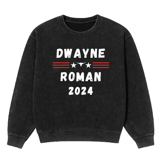 FUNNY 2024 ELECTION Dwayne Roman, Wrestling Fans Mineral Wash Sweatshirts