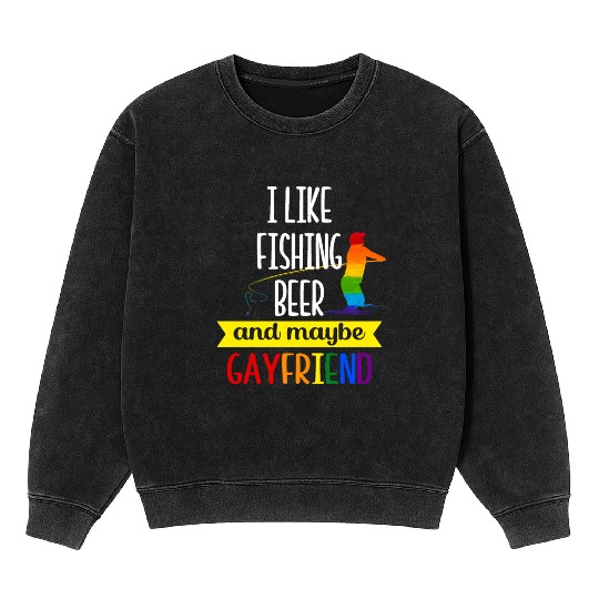 I like my Fishing Beer Gayfriend Pride Month Pride Mineral Wash Sweatshirts