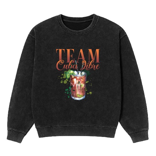 Team Cuba Libre Cocktail Bartender Mineral Wash Sweatshirts