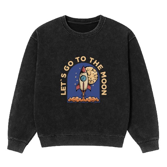 lets go to the moon Classic Mineral Wash Sweatshirts
