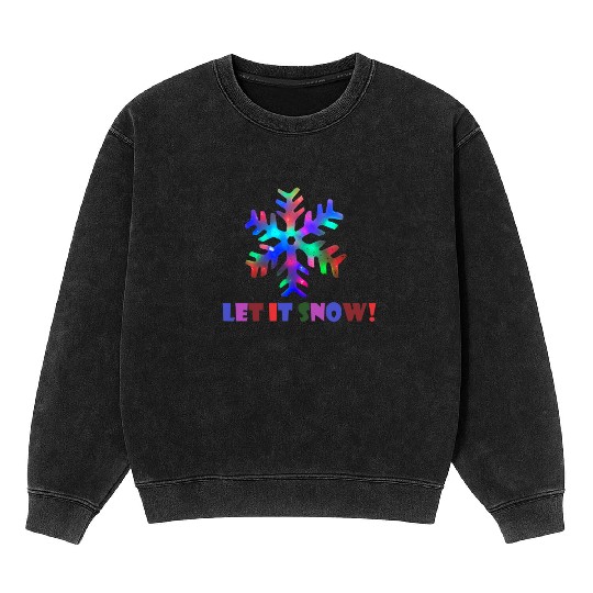 Let it Snow! (Colorful Snowflake Design) Mineral Wash Sweatshirts