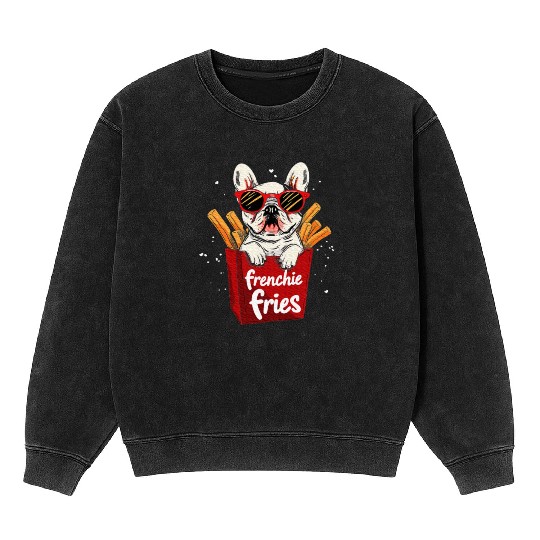 Frenchie Fries French Bulldog Dog Lover Mineral Wash Sweatshirts