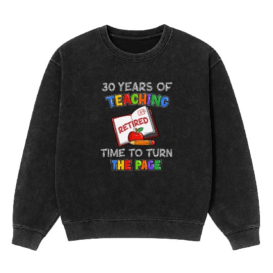 Retired English Teacher 30 Years Of Teaching Mineral Wash Sweatshirts