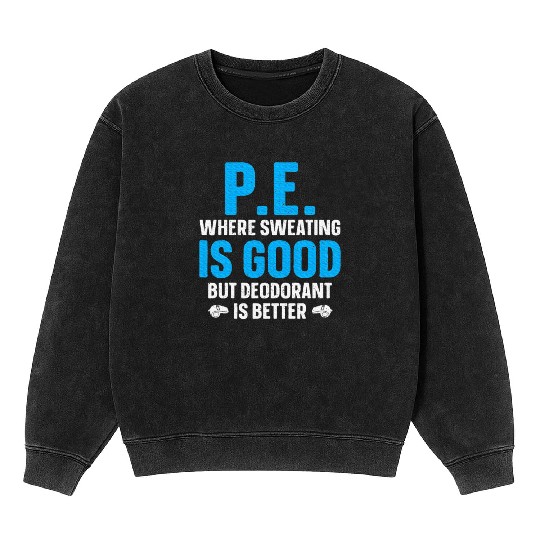 PE Teacher Art Gym Teacher Appreciation Mineral Wash Sweatshirts