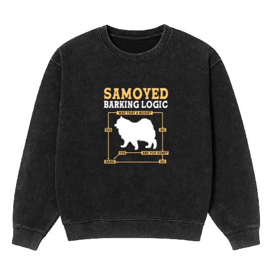 Dog Barking Logic Funny Samoyed Dog Pun Mineral Wash Sweatshirts