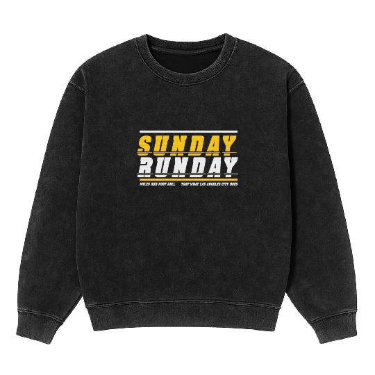 Sunday Runday Miles & Football - Las Angles City Mineral Wash Sweatshirts