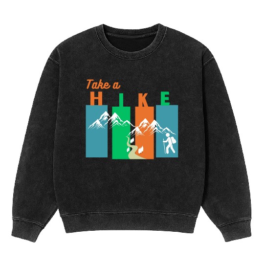 Take a hike Mineral Wash Sweatshirts