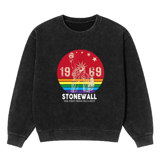 The First Pride Was A Riot 1969 Stonewall LGBTQ Mineral Wash Sweatshirts