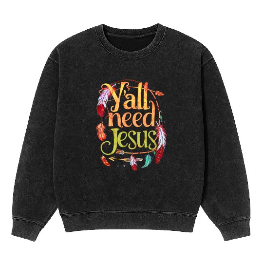 Yall Jesus Christian Faith Religious Mineral Wash Sweatshirts
