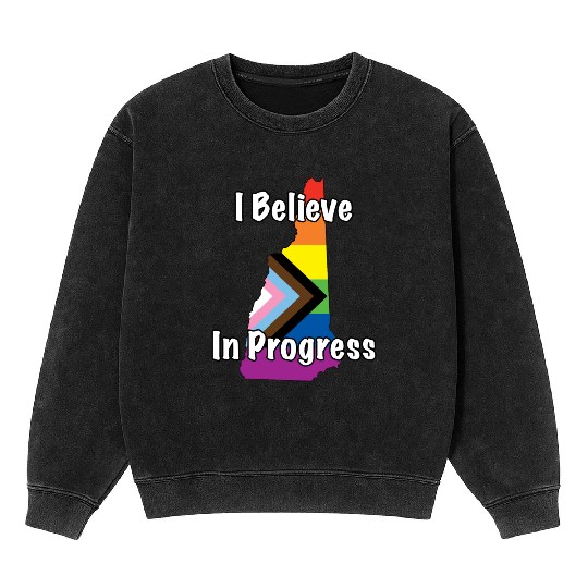 New Hampshire Pride Believe in Progress Flag Mineral Wash Sweatshirts