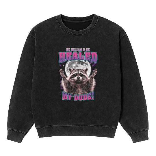Be Rizzen & Be Healed! Funny Raccoon Bootleg Mineral Wash Sweatshirts