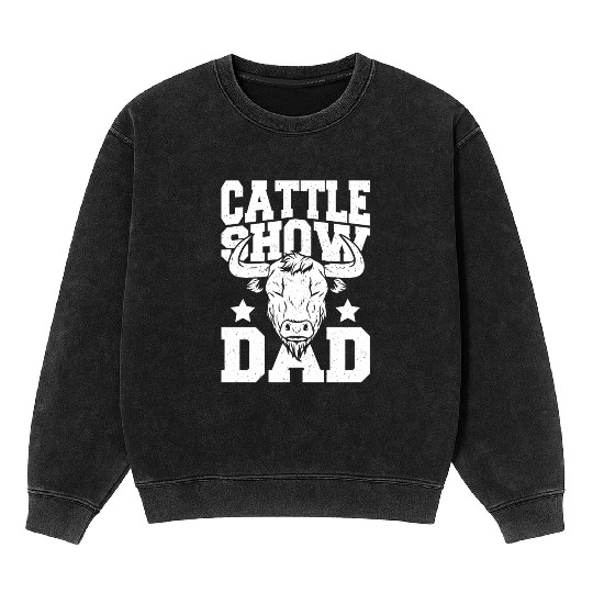 Cowgirl Cow Whisperer Steers Cattle Show Dad Mineral Wash Sweatshirts
