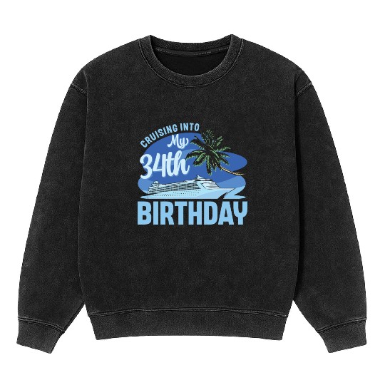 Cruise Boat Trip Vacation Cruising Into My 34th Mineral Wash Sweatshirts