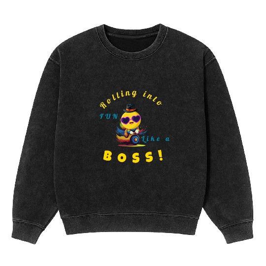 Rolling into Fun Like a Boss Mineral Wash Sweatshirts