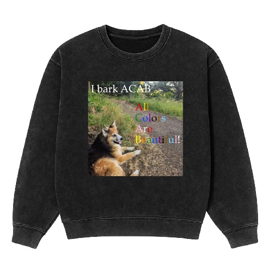 I bark ACAB Mineral Wash Sweatshirts