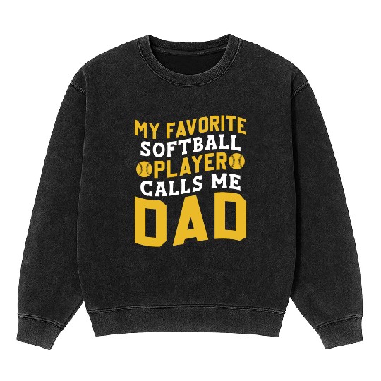 Calls Me Softball Dad Funny Daddy Father's Day Mineral Wash Sweatshirts