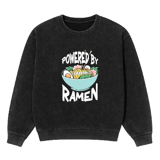 Powered By Ramen Anime Japanese Soup Cup Noodle Mineral Wash Sweatshirts