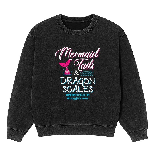 Womens Mermaid Tails and Dragon Scales Mom of Both Mineral Wash Sweatshirts