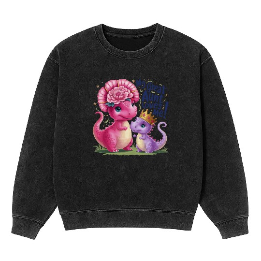 My Great Aunt Loves Me Mineral Wash Sweatshirts