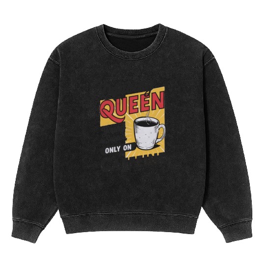 dancin kween, Young And Sweet, Only On Caffeine Mineral Wash Sweatshirts