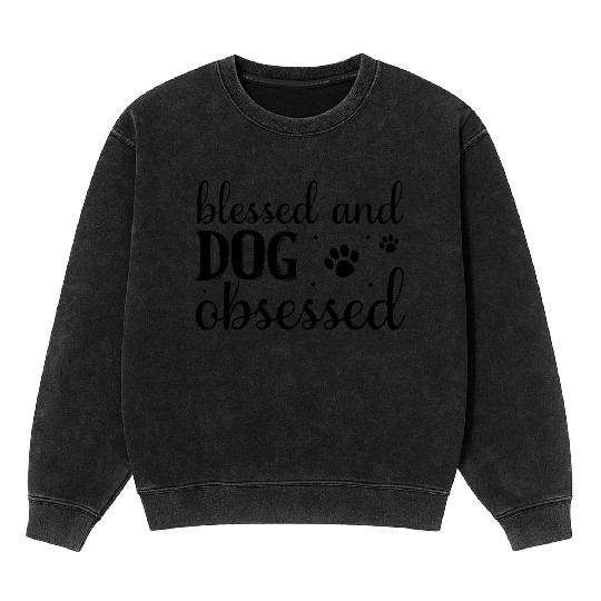Blessed And Dog Obsessed 01 Mineral Wash Sweatshirts