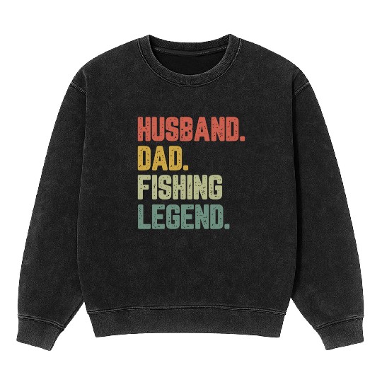 Husband Dad Fishing Legend Funny Father Mineral Wash Sweatshirts