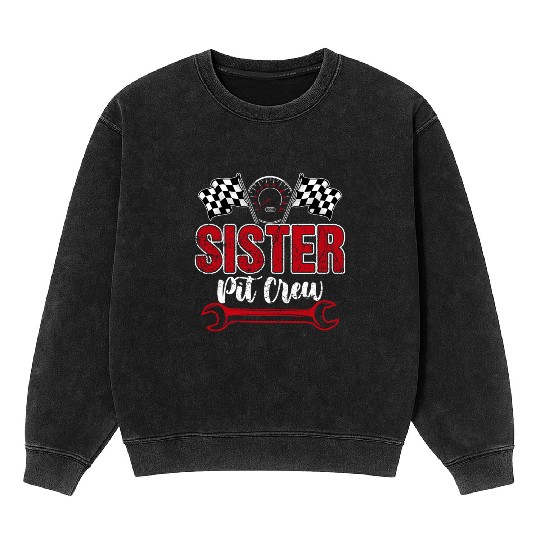 Birthday Party Racing Family Sister Pit Crew Mineral Wash Sweatshirts