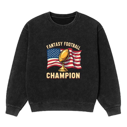 FANTASY FOOTBALL CHAMPION AMERICAN FLAG TROPHY Mineral Wash Sweatshirts