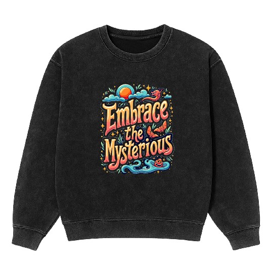 Embrace the Mysterious Adventure Artwork Mineral Wash Sweatshirts