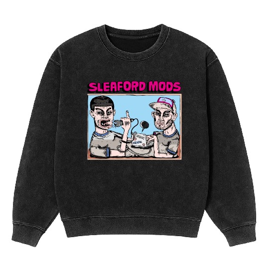 Sleaford Mods Punk Rock Design Mineral Wash Sweatshirts