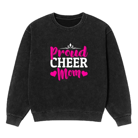 Proud Cheer Mom Cheerleading Mommy Mother's Day Mineral Wash Sweatshirts