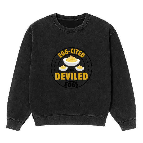 Funny Deviled Eggs Designs For Deviled Egg Lover Mineral Wash Sweatshirts