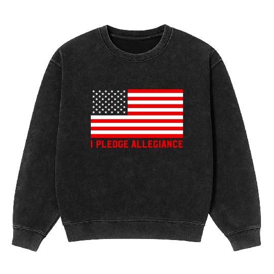 Pledge Allegiance American Flag Patriotic Design Mineral Wash Sweatshirts