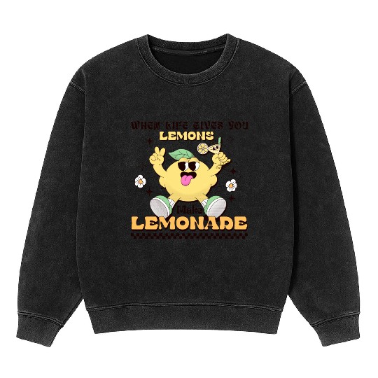 Lemon Quote Mineral Wash Sweatshirts