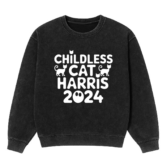 Childless Cat lady Kamala Harris Mineral Wash Sweatshirts