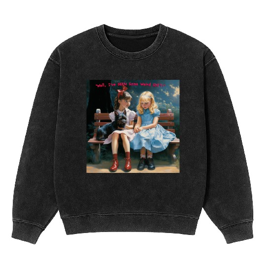 Dorothy and Alice hilarious Mineral Wash Sweatshirts