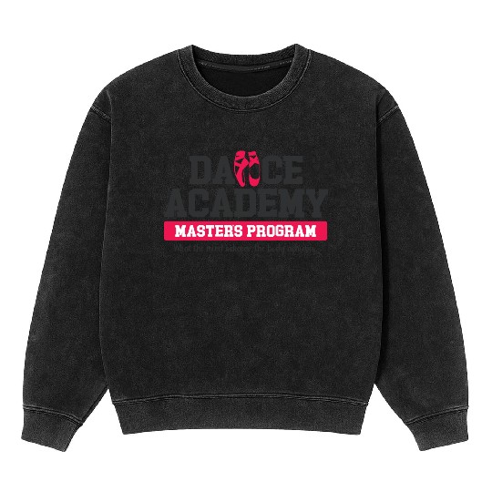 Dance Academy - Master’s Program Mineral Wash Sweatshirts