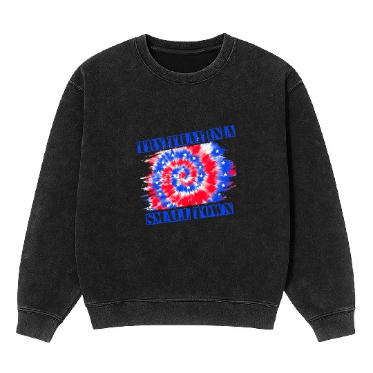 Try That In a Small Town US Flag Mineral Wash Sweatshirts