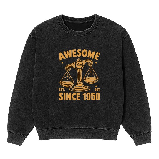 Awesome Since 1950 Libra Zodiac Birthday October Mineral Wash Sweatshirts