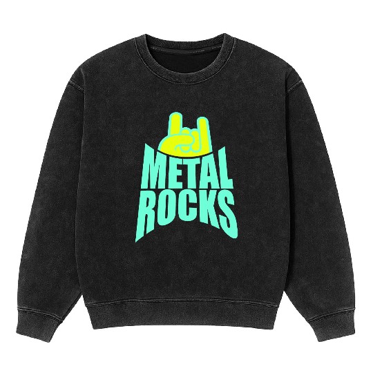Heavy Metal Rocks Hard Rock Music Text Quote Logo Mineral Wash Sweatshirts
