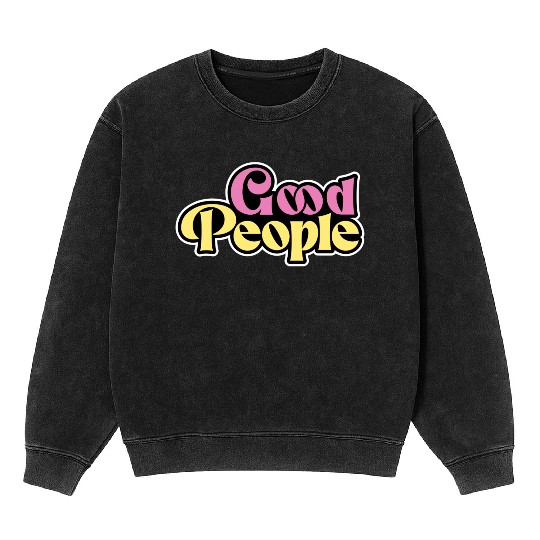 GOOD PEOPLE, AESTHETIC Mineral Wash Sweatshirts