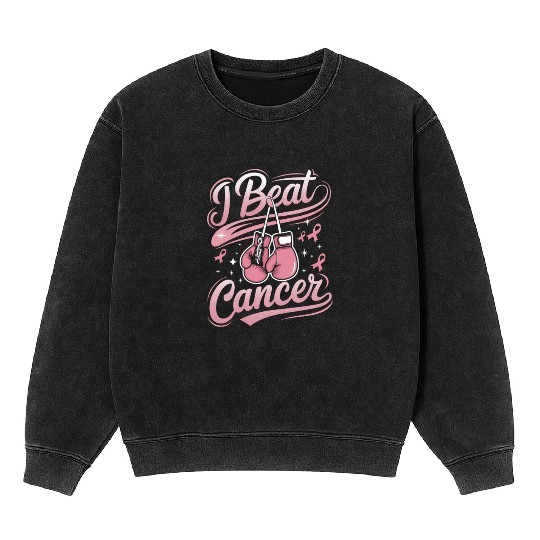 I Beat Cancer Breast Cancer Awareness Mineral Wash Sweatshirts