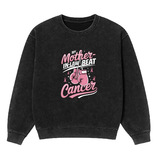 My Mother-In-Law Beat Cancer Breast Cancer Mineral Wash Sweatshirts