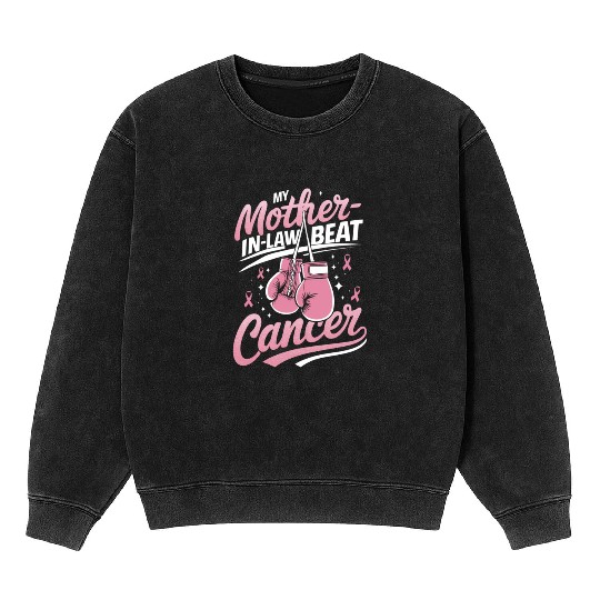 My Mother-In-Law Beat Cancer Breast Cancer Mineral Wash Sweatshirts