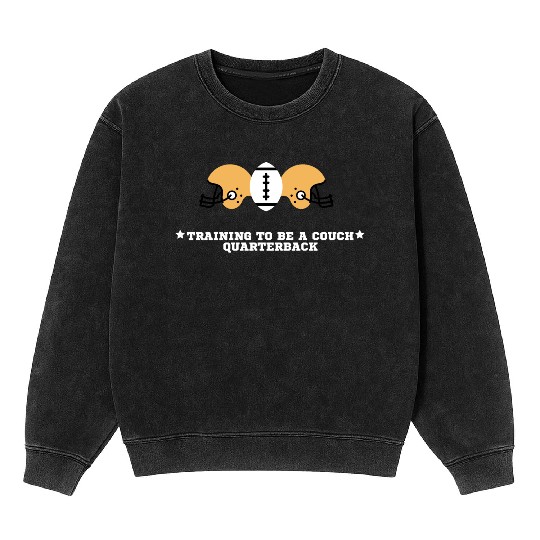 Training to Be a Couch Quarterback Mineral Wash Sweatshirts
