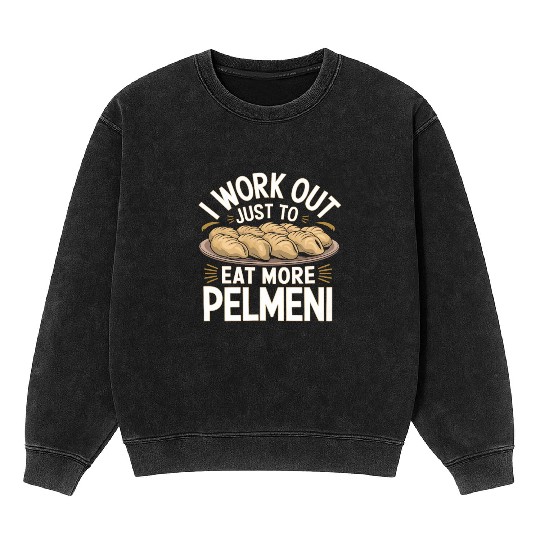 Pelmeni Dumpling Traditional Russian Mineral Wash Sweatshirts