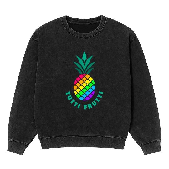 Pineapple / Tutti Frutti / Pride / LGBTQ Mineral Wash Sweatshirts