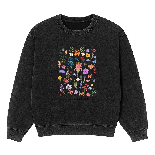 Stay wild flower child. Mineral Wash Sweatshirts