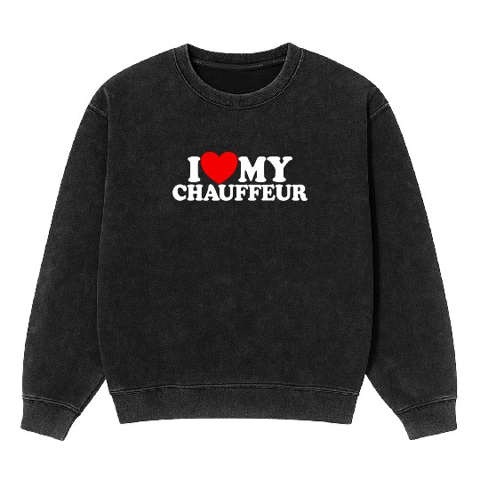 I Love My Chauffeur Red Heart Driver My Chauffeur Mineral Wash Sweatshirts